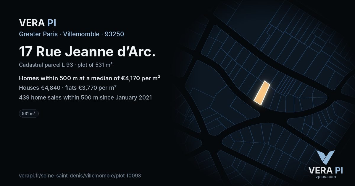 17 Rue Jeanne d’Arc, Villemomble at night – the plot lit, the parcels around coloured by the prices near them