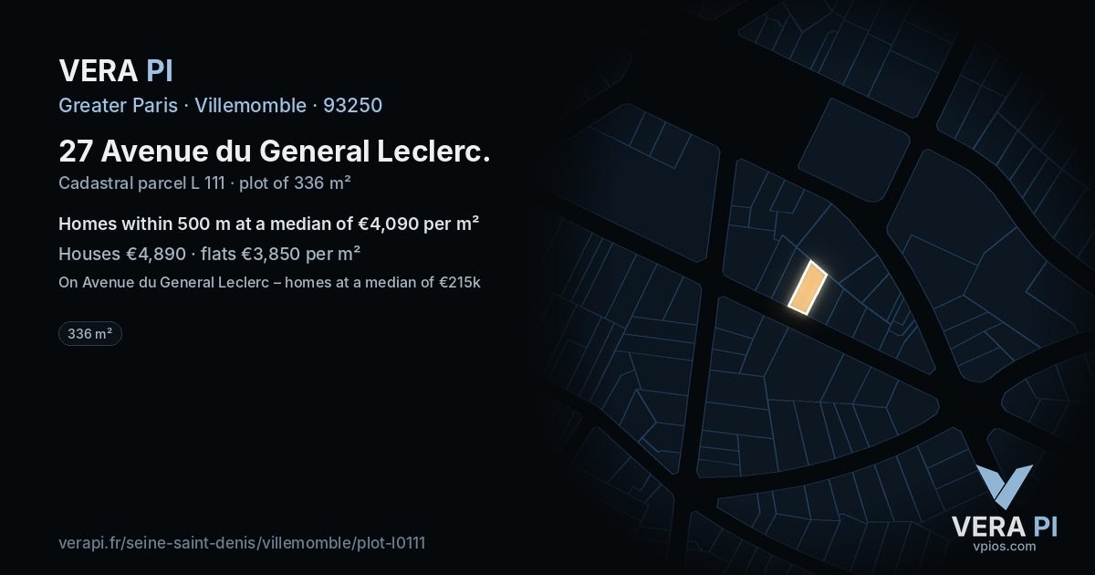 27 Avenue du General Leclerc, Villemomble at night – the plot lit, the parcels around coloured by the prices near them