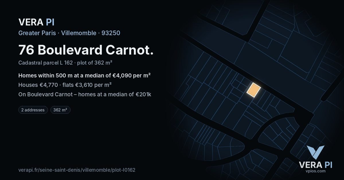 76 Boulevard Carnot, Villemomble at night – the plot lit, the parcels around coloured by the prices near them