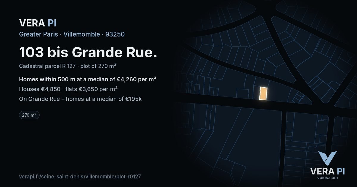 103 bis Grande Rue, Villemomble at night – the plot lit, the parcels around coloured by the prices near them