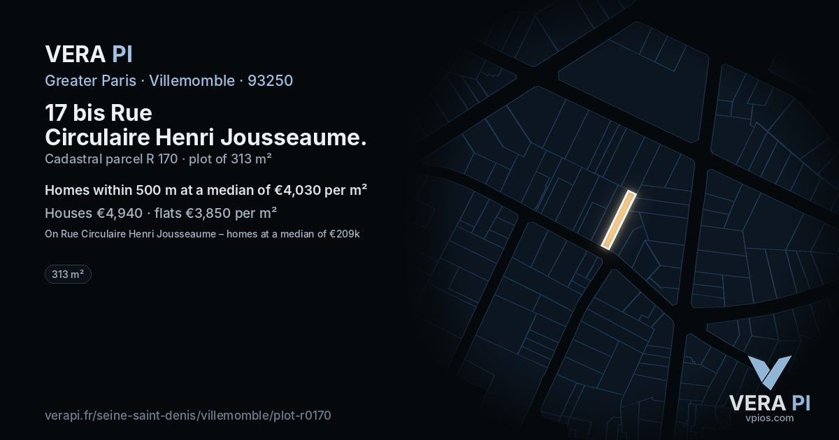 17 bis Rue Circulaire Henri Jousseaume, Villemomble at night – the plot lit, the parcels around coloured by the prices near them
