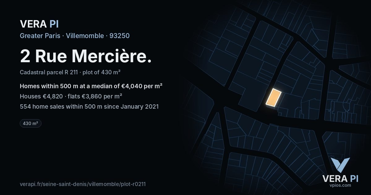 2 Rue Mercière, Villemomble at night – the plot lit, the parcels around coloured by the prices near them