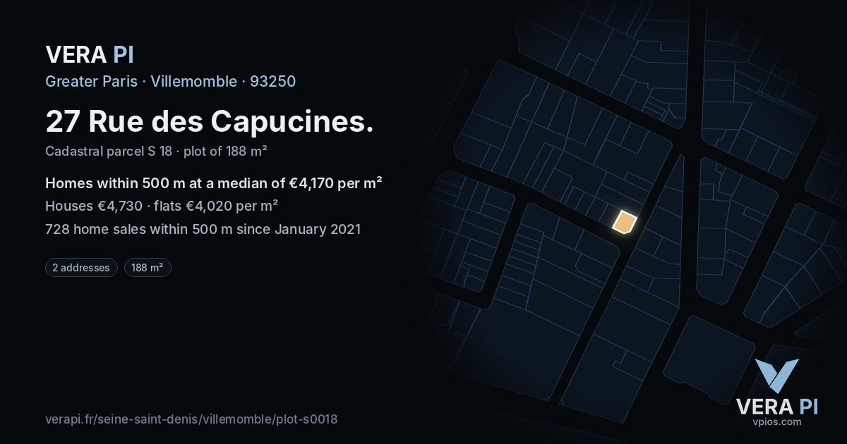 27 Rue des Capucines, Villemomble at night – the plot lit, the parcels around coloured by the prices near them