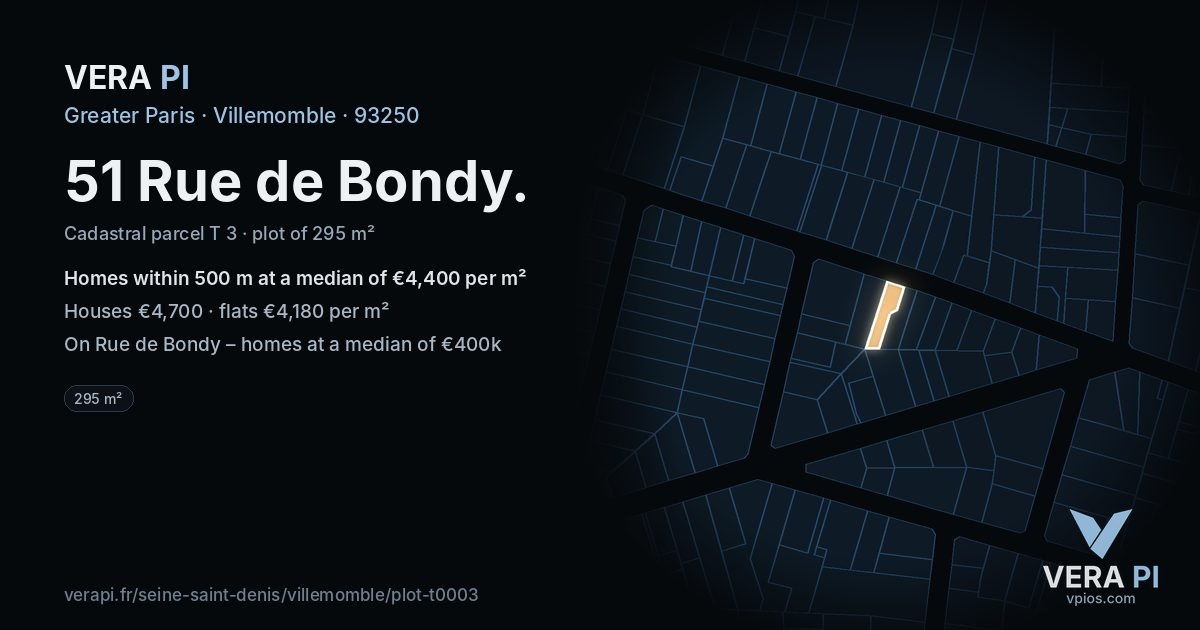 51 Rue de Bondy, Villemomble at night – the plot lit, the parcels around coloured by the prices near them