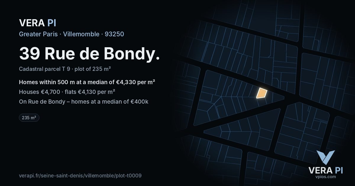 39 Rue de Bondy, Villemomble at night – the plot lit, the parcels around coloured by the prices near them