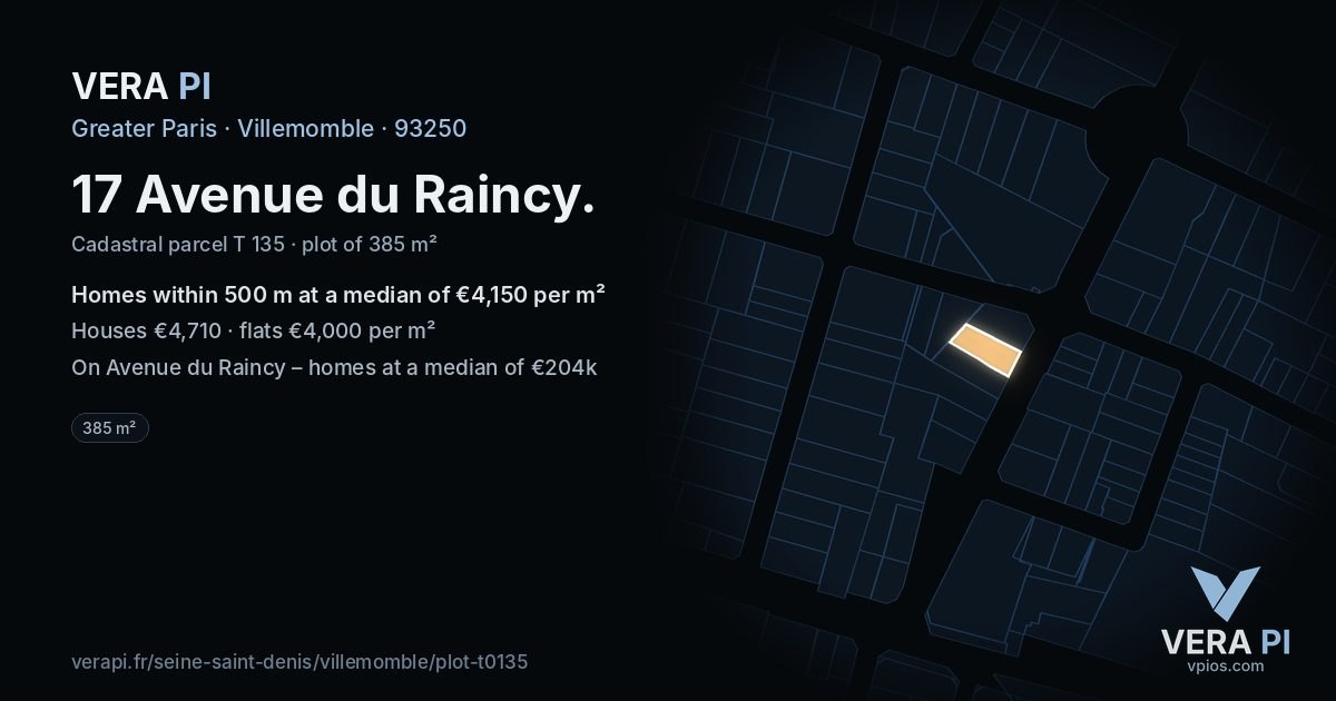 17 Avenue du Raincy, Villemomble at night – the plot lit, the parcels around coloured by the prices near them