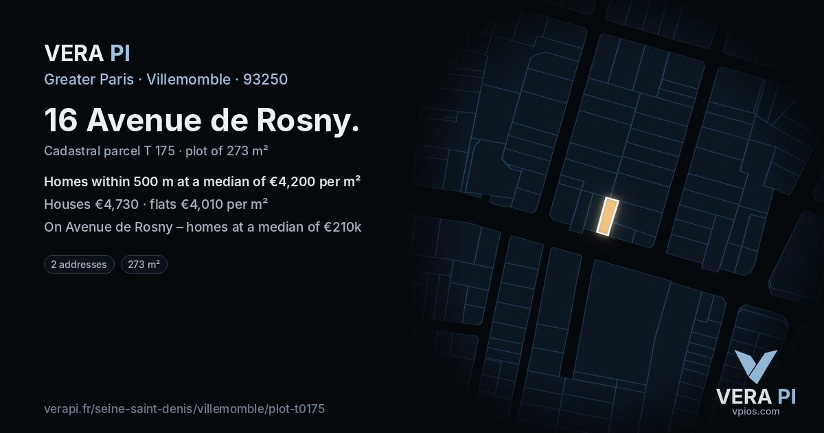 16 Avenue de Rosny, Villemomble at night – the plot lit, the parcels around coloured by the prices near them