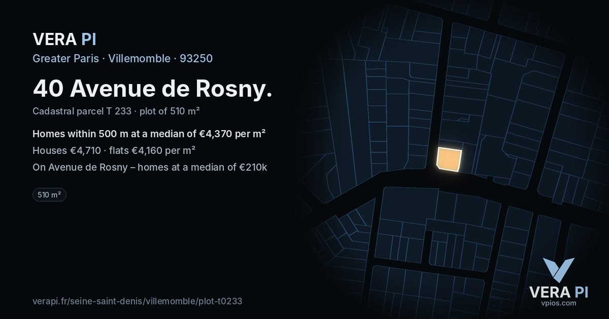 40 Avenue de Rosny, Villemomble at night – the plot lit, the parcels around coloured by the prices near them