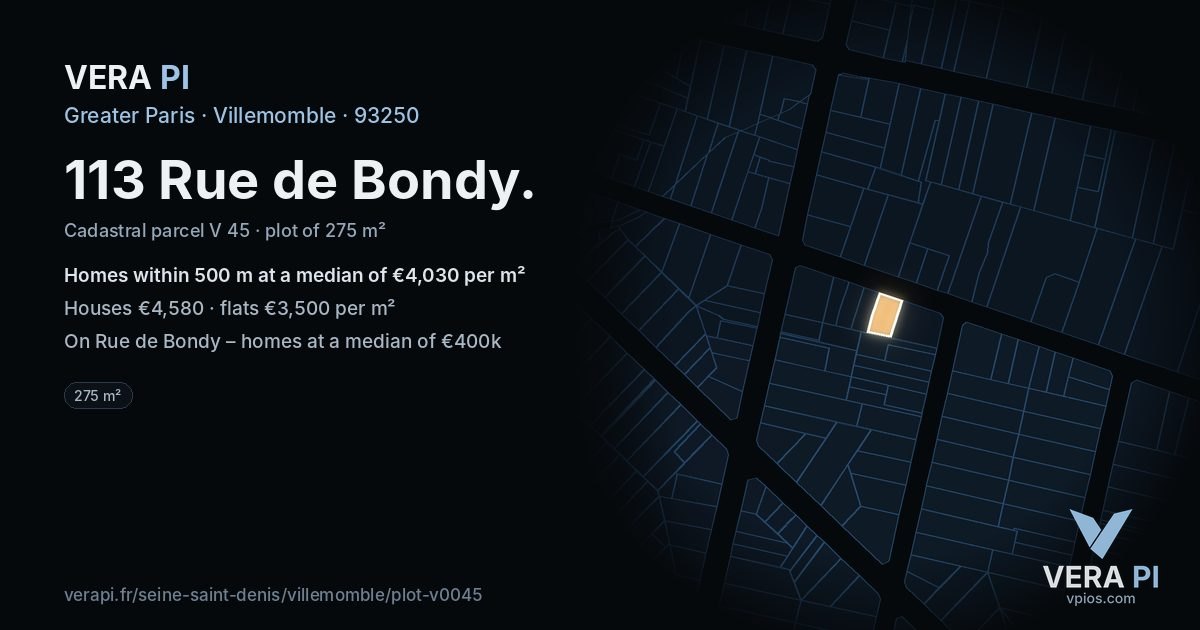 113 Rue de Bondy, Villemomble at night – the plot lit, the parcels around coloured by the prices near them