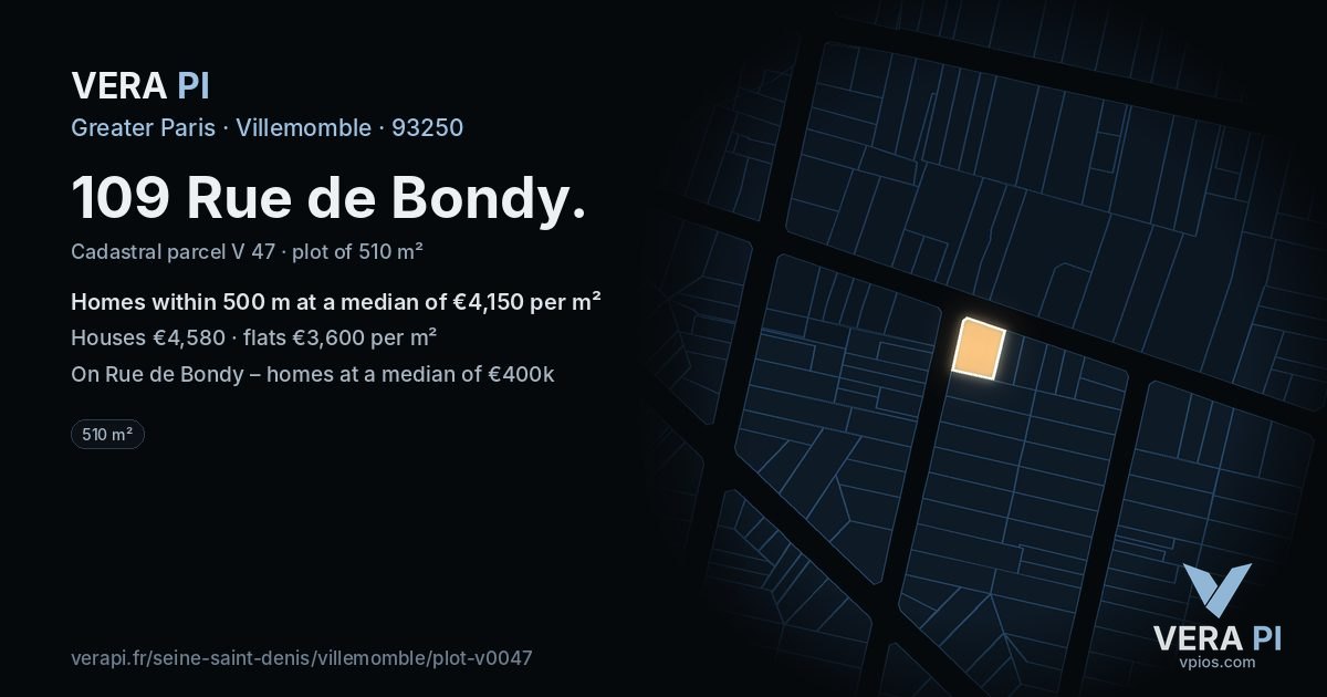 109 Rue de Bondy, Villemomble at night – the plot lit, the parcels around coloured by the prices near them