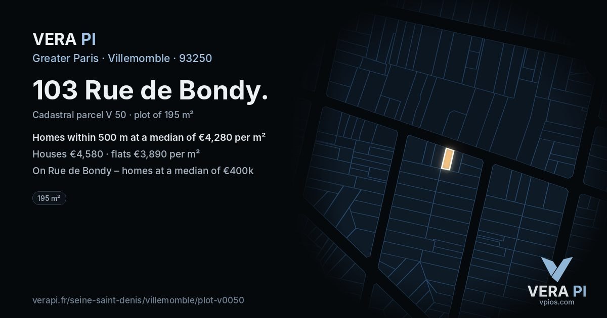 103 Rue de Bondy, Villemomble at night – the plot lit, the parcels around coloured by the prices near them