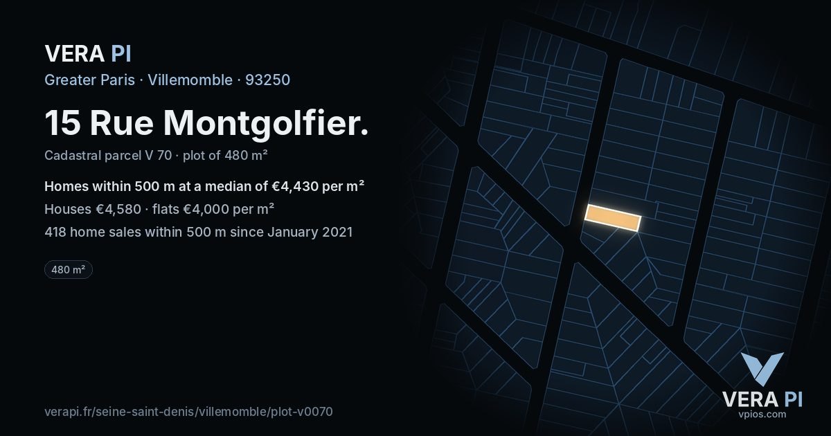 15 Rue Montgolfier, Villemomble at night – the plot lit, the parcels around coloured by the prices near them