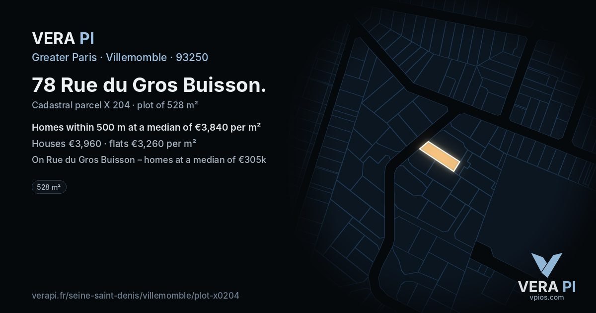 78 Rue du Gros Buisson, Villemomble at night – the plot lit, the parcels around coloured by the prices near them