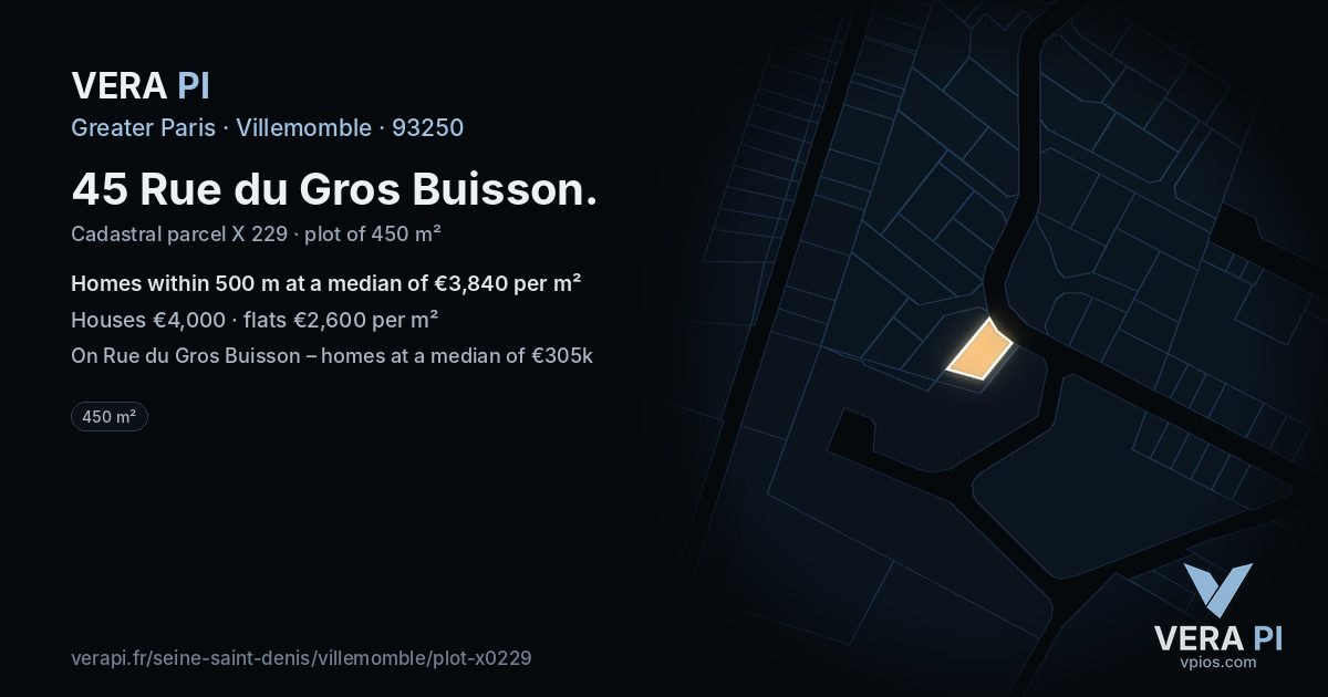 45 Rue du Gros Buisson, Villemomble at night – the plot lit, the parcels around coloured by the prices near them