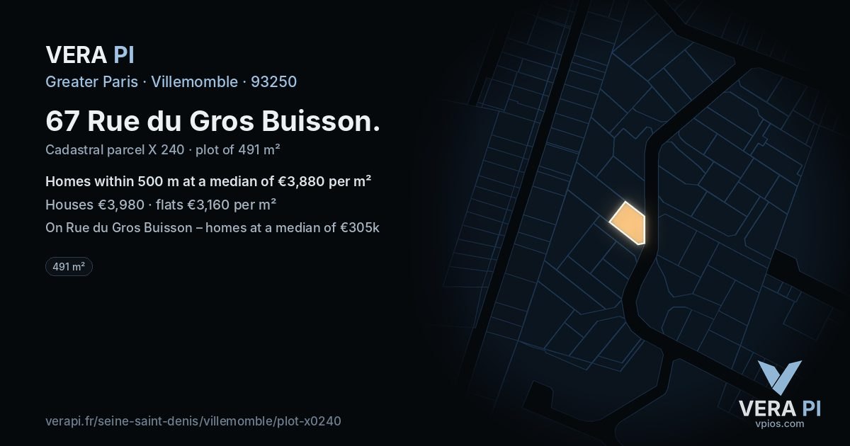 67 Rue du Gros Buisson, Villemomble at night – the plot lit, the parcels around coloured by the prices near them