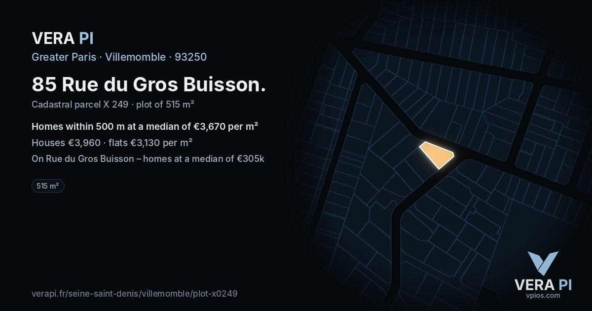 85 Rue du Gros Buisson, Villemomble at night – the plot lit, the parcels around coloured by the prices near them