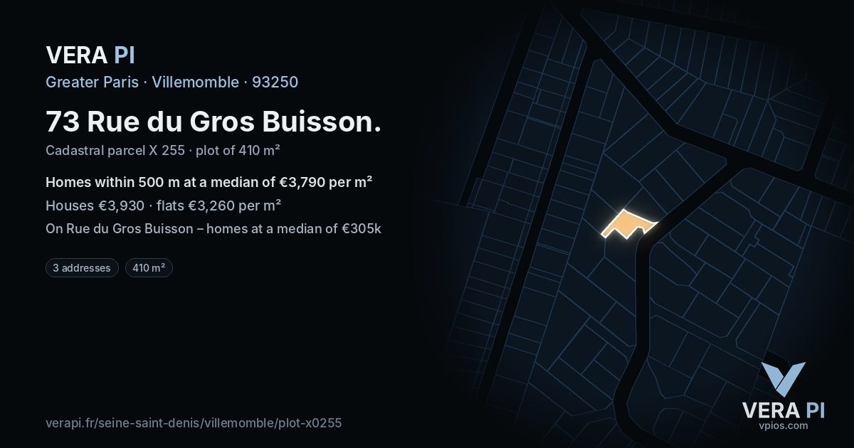 73 Rue du Gros Buisson, Villemomble at night – the plot lit, the parcels around coloured by the prices near them