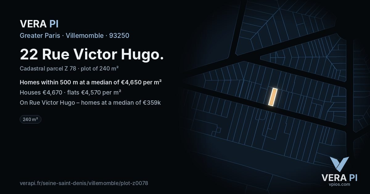 22 Rue Victor Hugo, Villemomble at night – the plot lit, the parcels around coloured by the prices near them