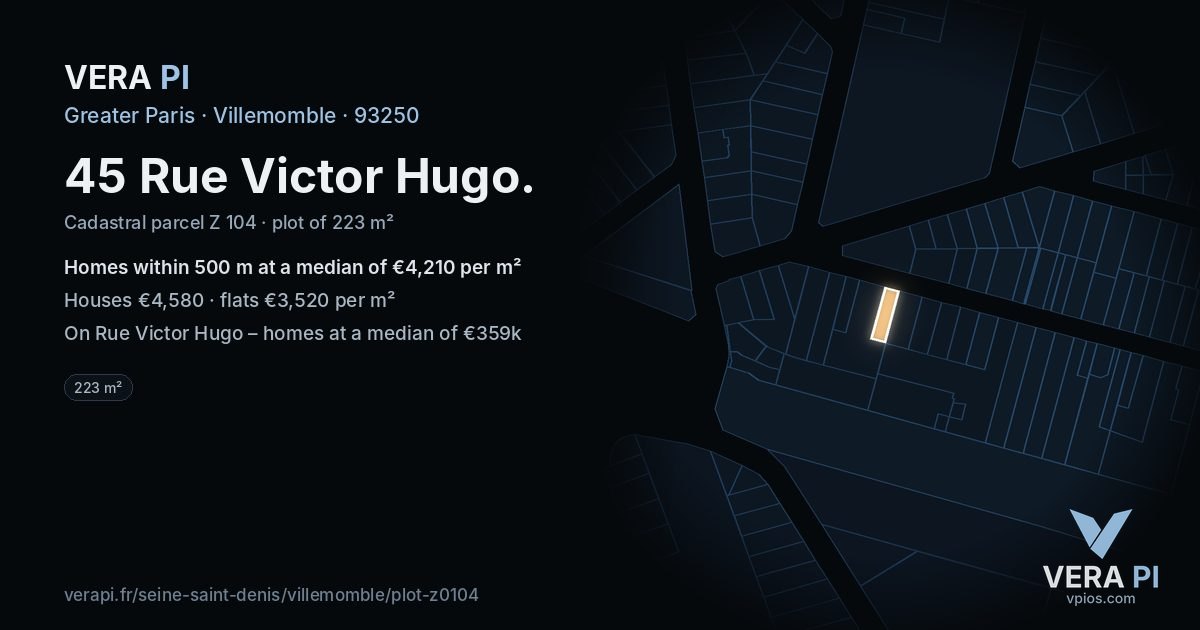 45 Rue Victor Hugo, Villemomble at night – the plot lit, the parcels around coloured by the prices near them