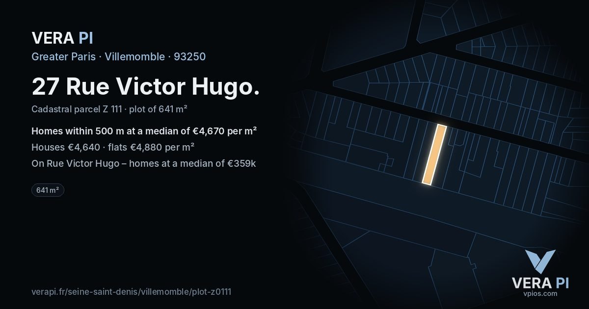 27 Rue Victor Hugo, Villemomble at night – the plot lit, the parcels around coloured by the prices near them