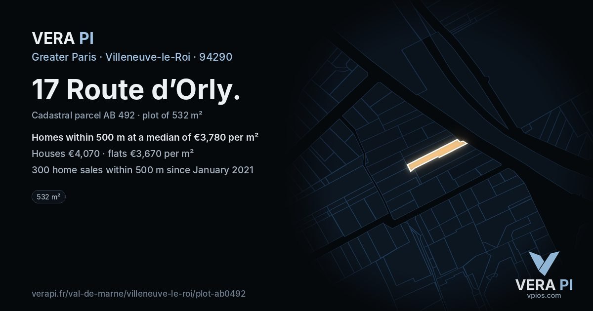 17 Route d’Orly, Villeneuve-le-Roi at night – the plot lit, the parcels around coloured by the prices near them