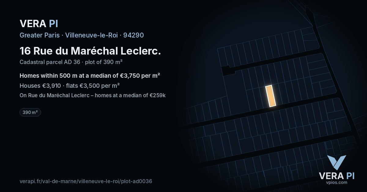 16 Rue du Maréchal Leclerc, Villeneuve-le-Roi at night – the plot lit, the parcels around coloured by the prices near them
