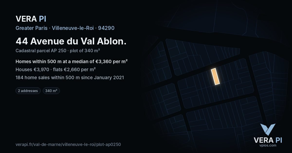 44 Avenue du Val Ablon, Villeneuve-le-Roi at night – the plot lit, the parcels around coloured by the prices near them
