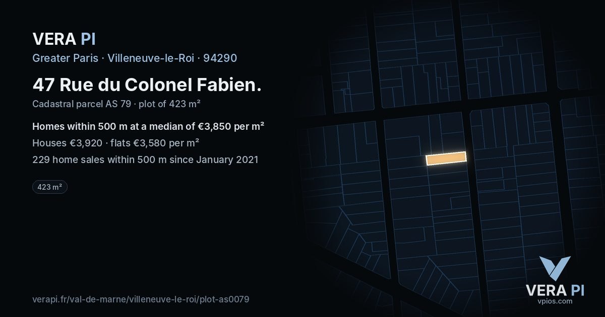 47 Rue du Colonel Fabien, Villeneuve-le-Roi at night – the plot lit, the parcels around coloured by the prices near them