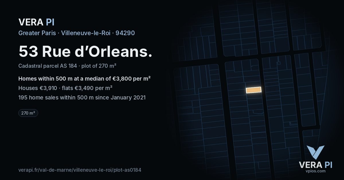 53 Rue d’Orleans, Villeneuve-le-Roi at night – the plot lit, the parcels around coloured by the prices near them