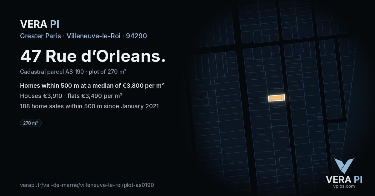 47 Rue d’Orleans, Villeneuve-le-Roi at night – the plot lit, the parcels around coloured by the prices near them