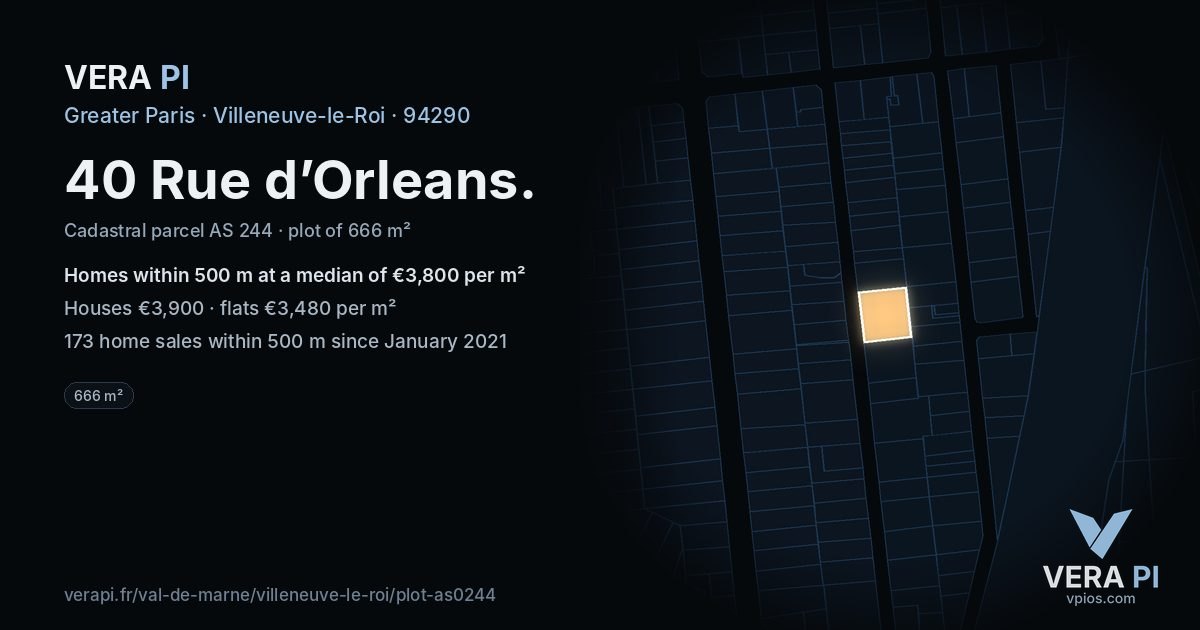 40 Rue d’Orleans, Villeneuve-le-Roi at night – the plot lit, the parcels around coloured by the prices near them