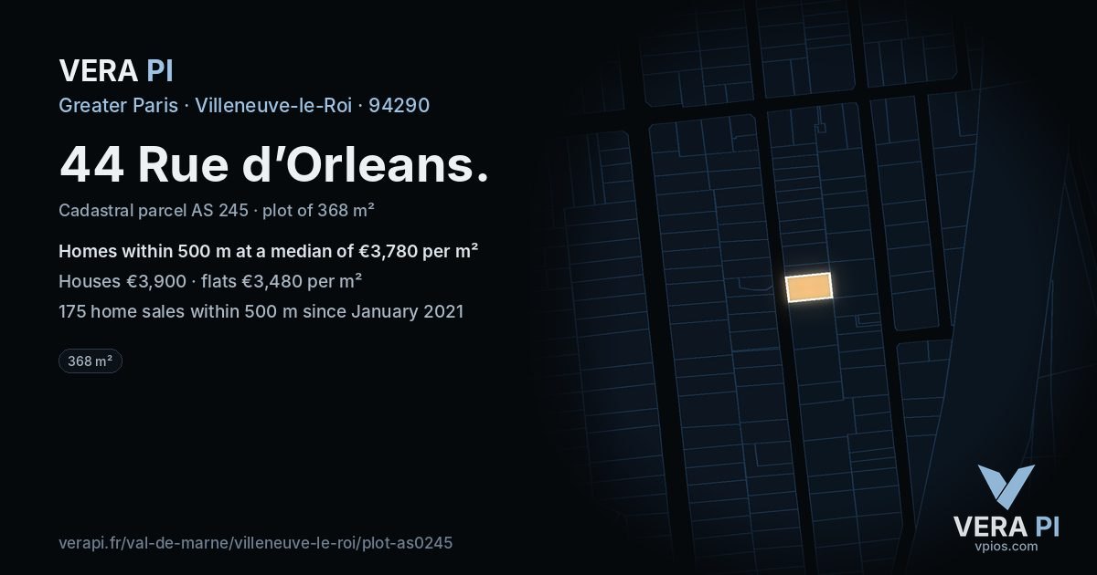 44 Rue d’Orleans, Villeneuve-le-Roi at night – the plot lit, the parcels around coloured by the prices near them