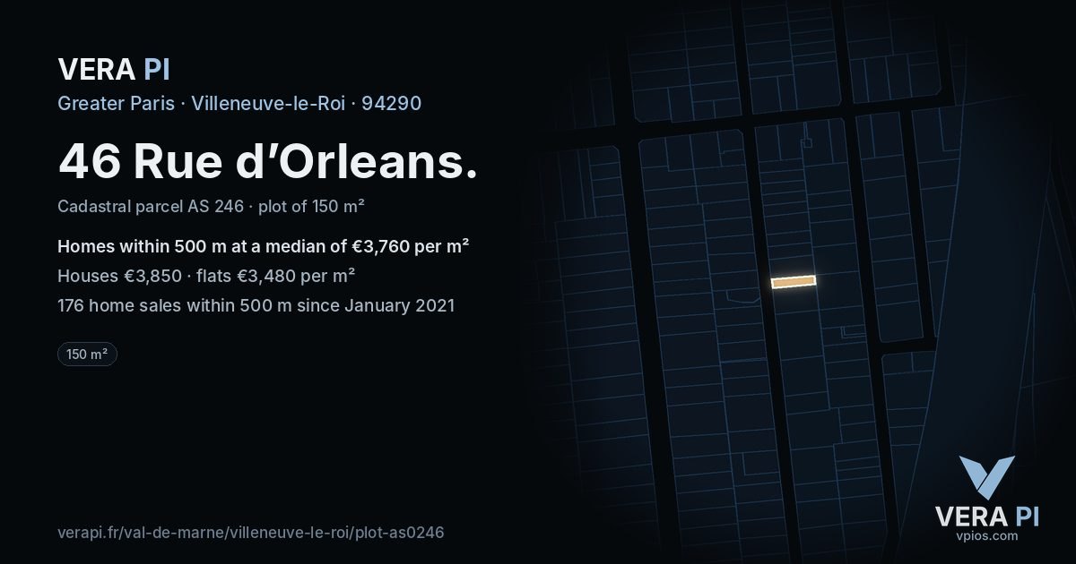 46 Rue d’Orleans, Villeneuve-le-Roi at night – the plot lit, the parcels around coloured by the prices near them