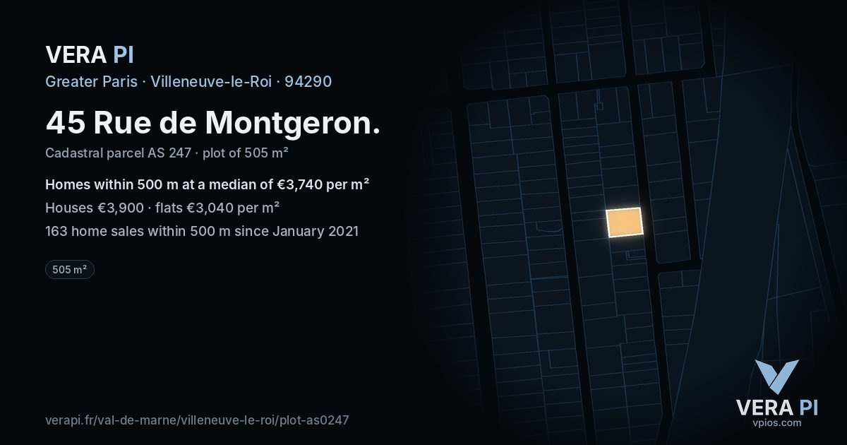 45 Rue de Montgeron, Villeneuve-le-Roi at night – the plot lit, the parcels around coloured by the prices near them