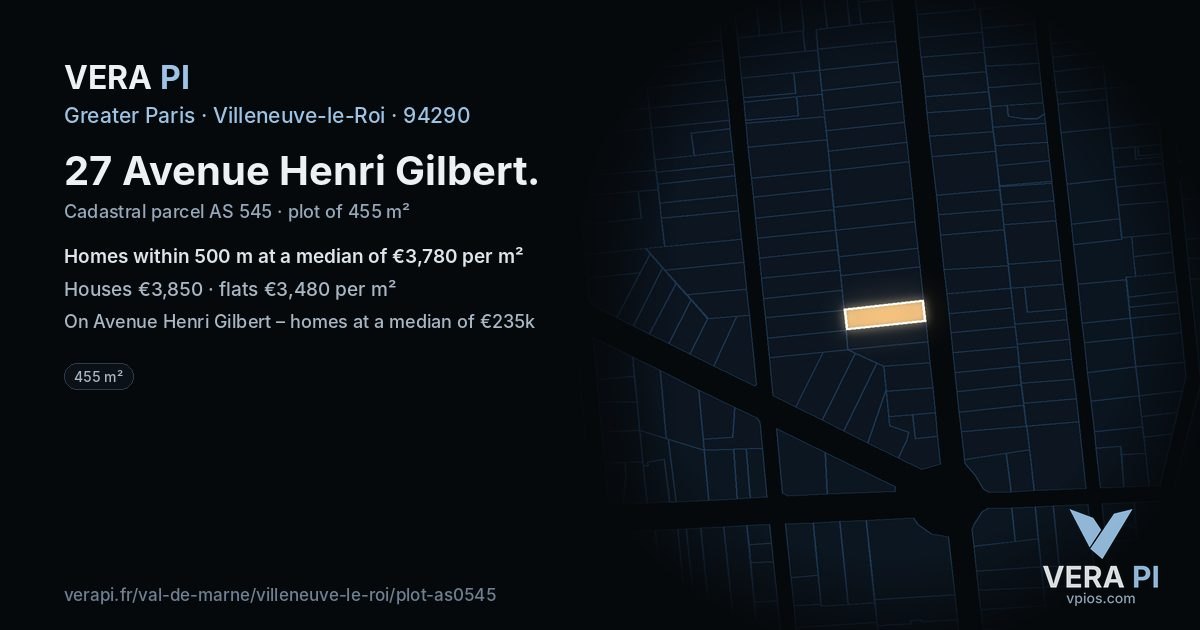 27 Avenue Henri Gilbert, Villeneuve-le-Roi at night – the plot lit, the parcels around coloured by the prices near them