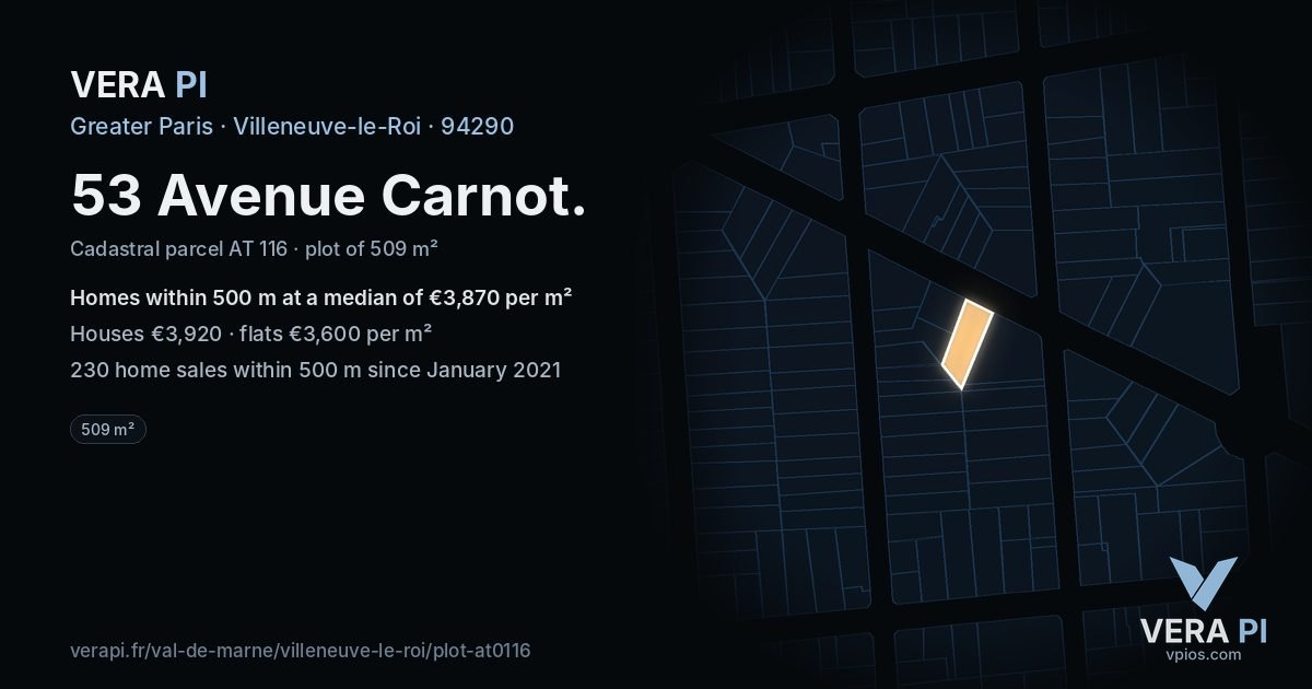 53 Avenue Carnot, Villeneuve-le-Roi at night – the plot lit, the parcels around coloured by the prices near them