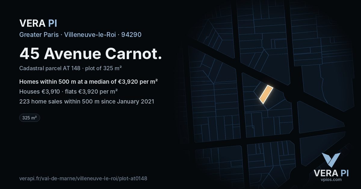 45 Avenue Carnot, Villeneuve-le-Roi at night – the plot lit, the parcels around coloured by the prices near them