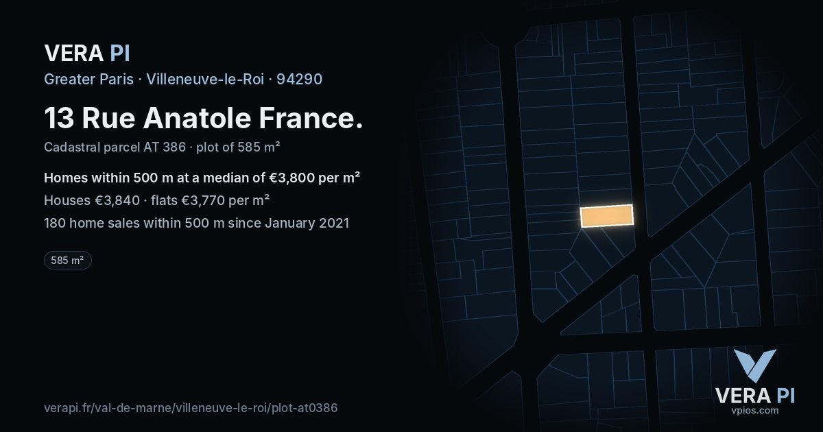 13 Rue Anatole France, Villeneuve-le-Roi at night – the plot lit, the parcels around coloured by the prices near them