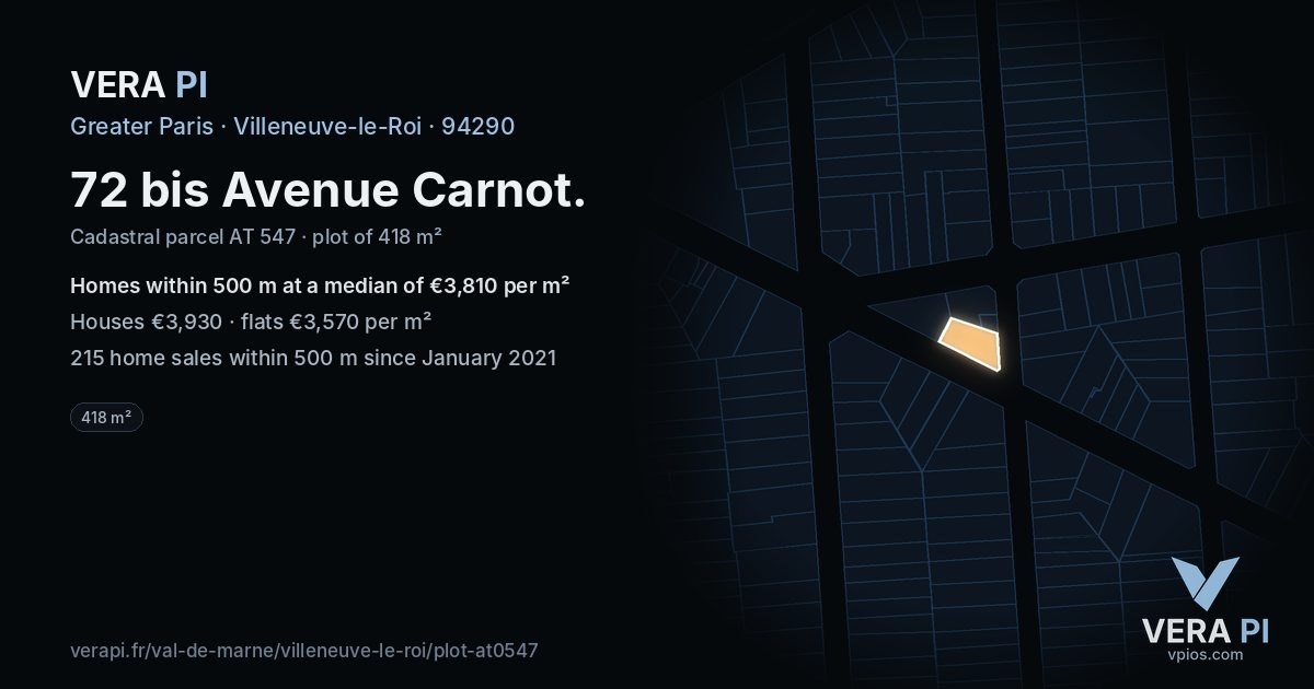 72 bis Avenue Carnot, Villeneuve-le-Roi at night – the plot lit, the parcels around coloured by the prices near them