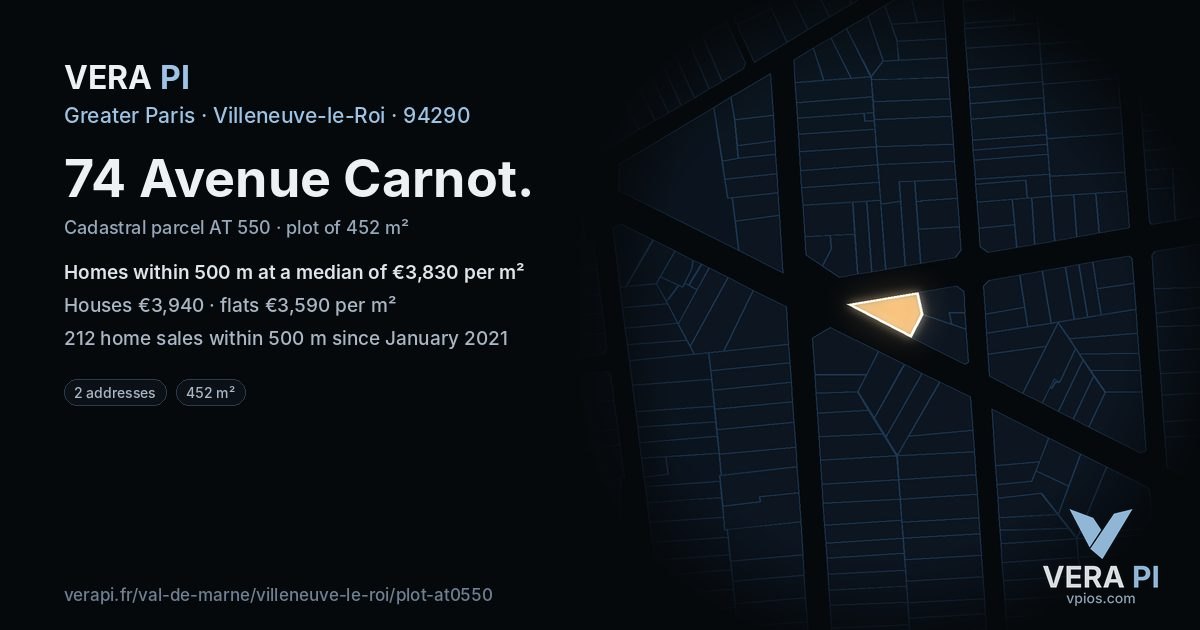 74 Avenue Carnot, Villeneuve-le-Roi at night – the plot lit, the parcels around coloured by the prices near them