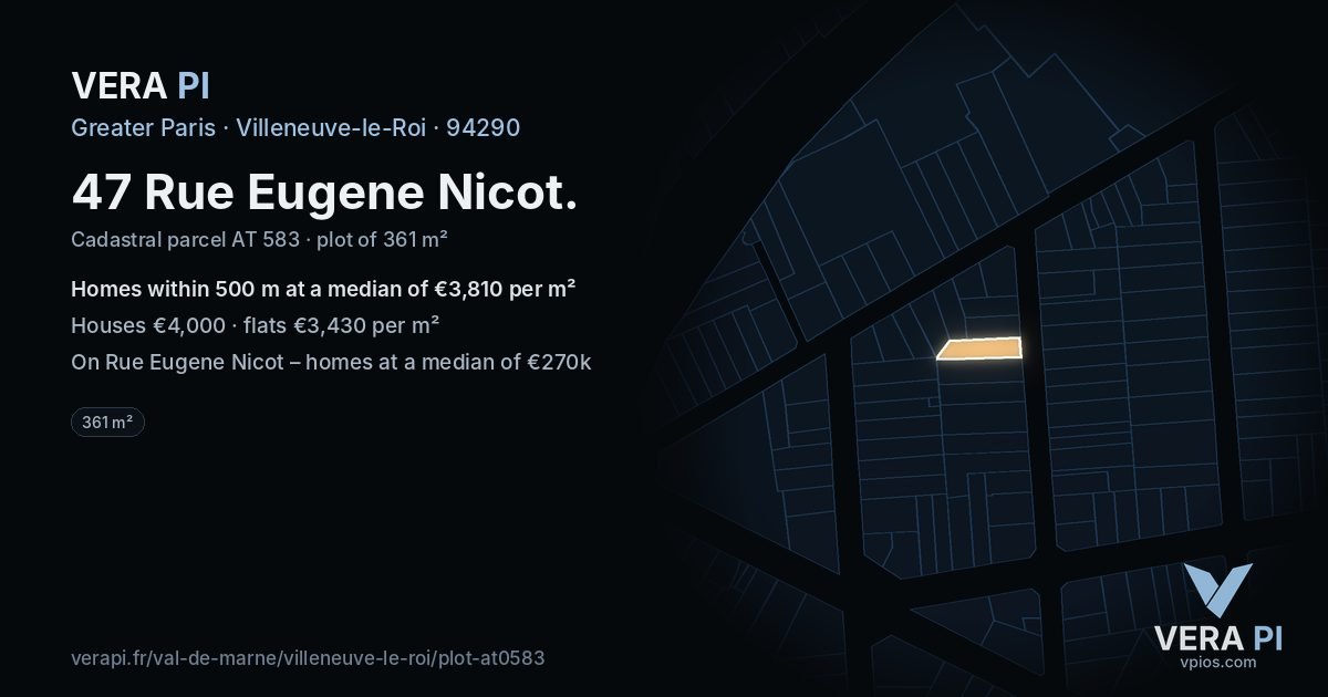 47 Rue Eugene Nicot, Villeneuve-le-Roi at night – the plot lit, the parcels around coloured by the prices near them