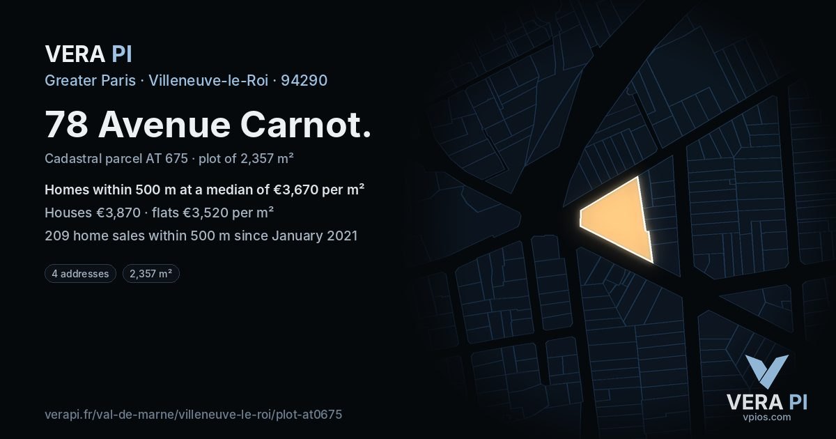 78 Avenue Carnot, Villeneuve-le-Roi at night – the plot lit, the parcels around coloured by the prices near them