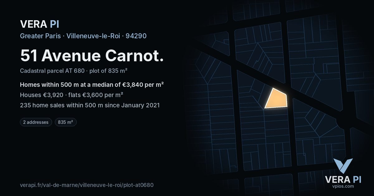 51 Avenue Carnot, Villeneuve-le-Roi at night – the plot lit, the parcels around coloured by the prices near them