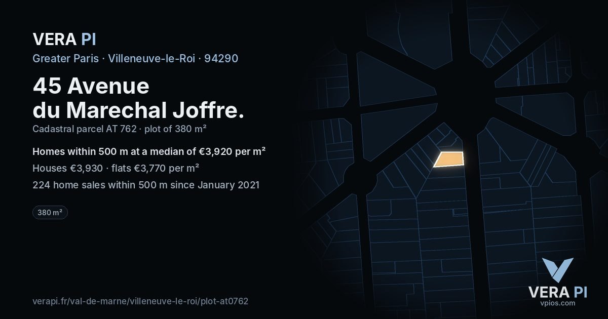 45 Avenue du Marechal Joffre, Villeneuve-le-Roi at night – the plot lit, the parcels around coloured by the prices near them