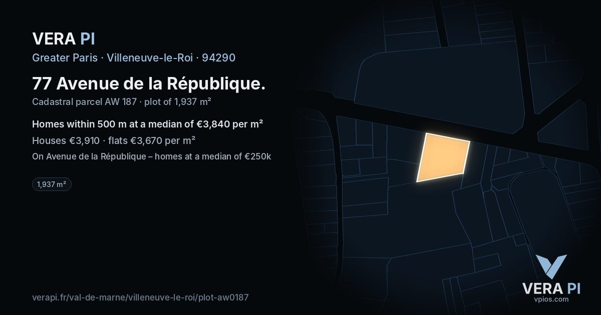 77 Avenue de la République, Villeneuve-le-Roi at night – the plot lit, the parcels around coloured by the prices near them