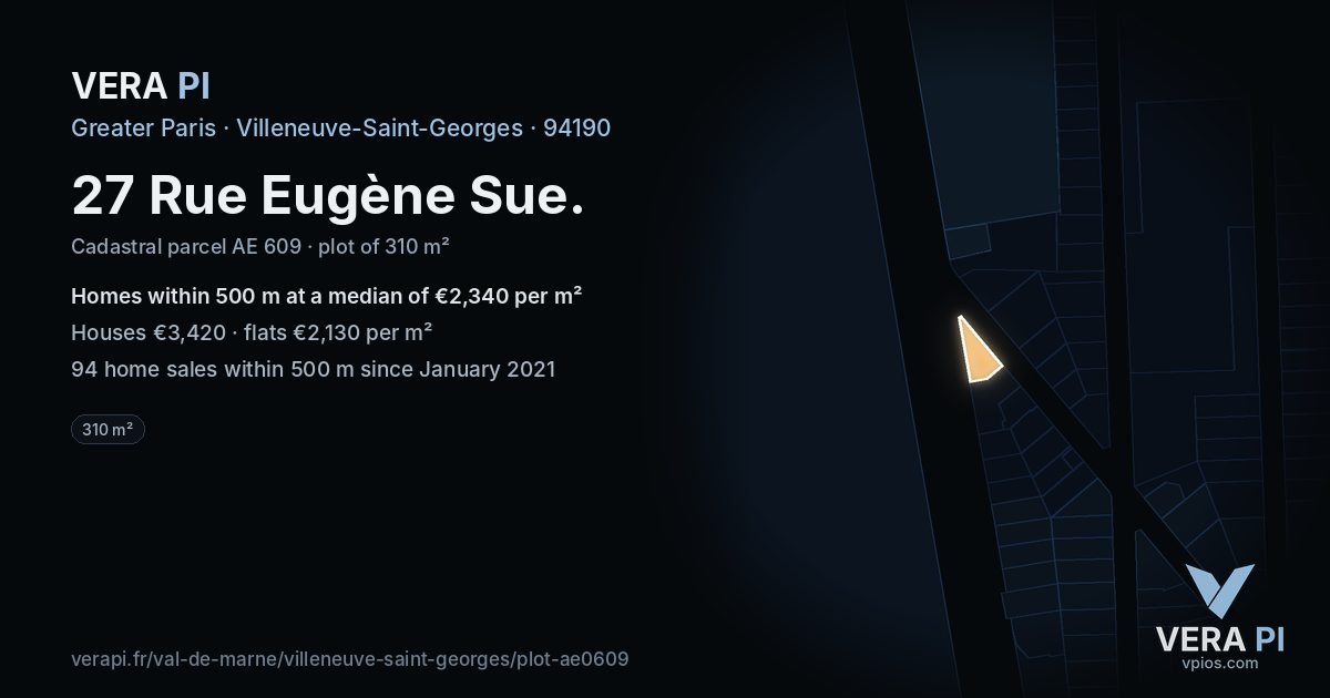 27 Rue Eugène Sue, Villeneuve-Saint-Georges at night – the plot lit, the parcels around coloured by the prices near them