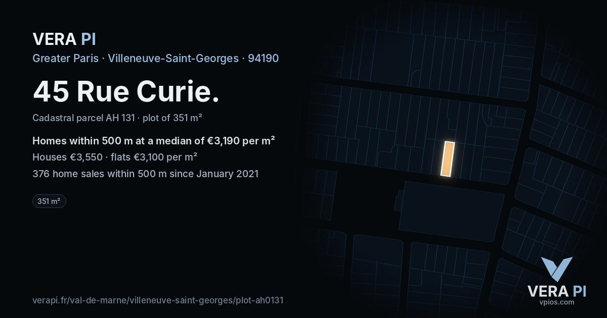 45 Rue Curie, Villeneuve-Saint-Georges at night – the plot lit, the parcels around coloured by the prices near them