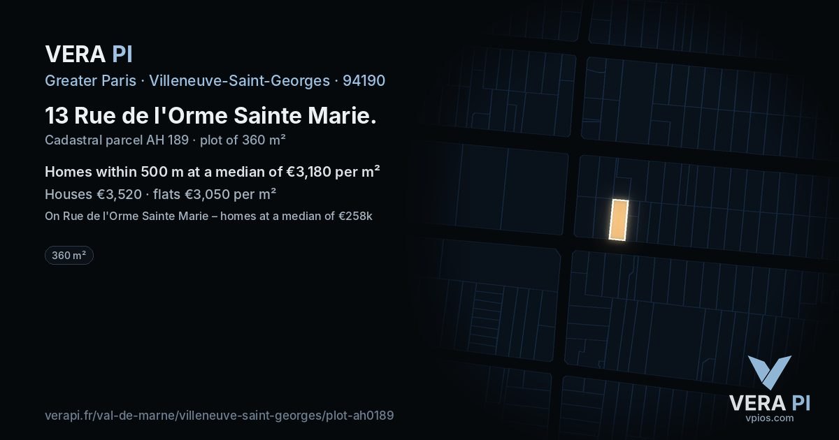 13 Rue de l'Orme Sainte Marie, Villeneuve-Saint-Georges at night – the plot lit, the parcels around coloured by the prices near them