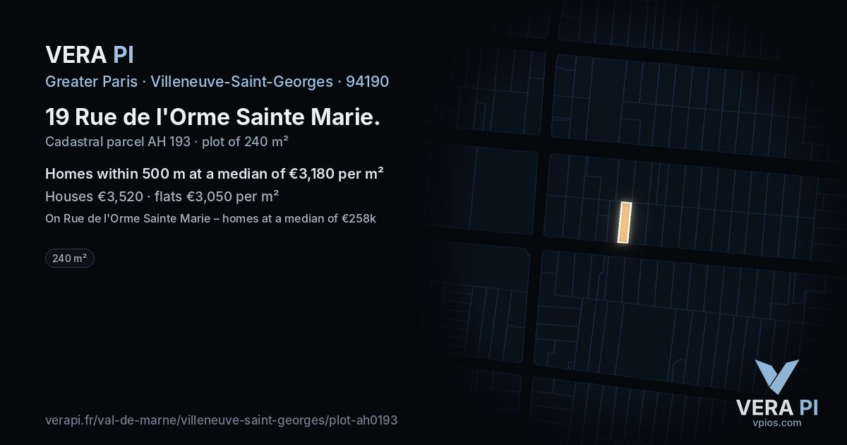 19 Rue de l'Orme Sainte Marie, Villeneuve-Saint-Georges at night – the plot lit, the parcels around coloured by the prices near them