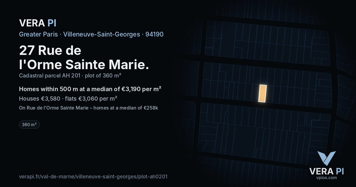 27 Rue de l'Orme Sainte Marie, Villeneuve-Saint-Georges at night – the plot lit, the parcels around coloured by the prices near them